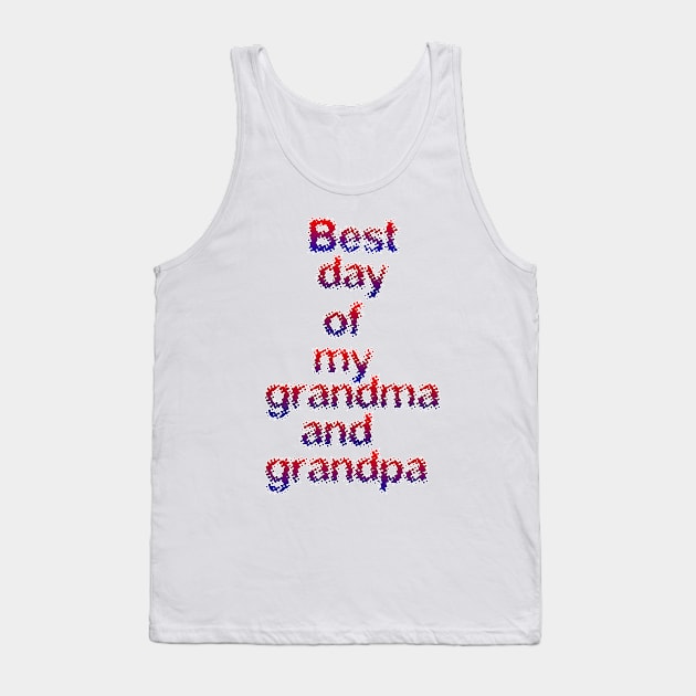 Best day of my grandma and grandpa Tank Top by sarahnash